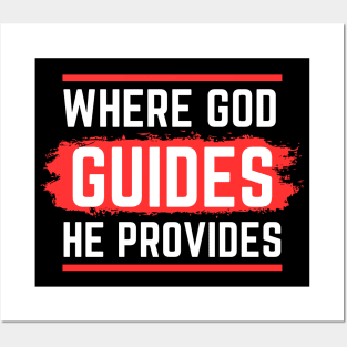 Where God Guides He Provides | Christian Posters and Art